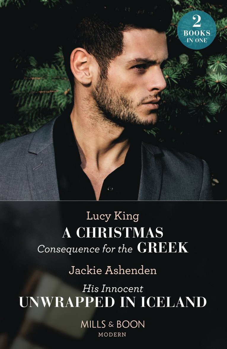 Lucy King, Jackie Ashenden - Christmas Consequence For The Greek / His Innocent Unwrapped In Iceland, Häftad