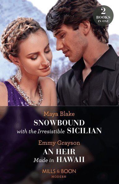 Maya Blake, Emmy Grayson - Snowbound With The Irresistible Sicilian / An Heir Made In Hawaii, Häftad