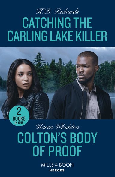 K.D. Richards, Karen Whiddon - Catching The Carling Lake Killer / Colton's Body Of Proof, Häftad