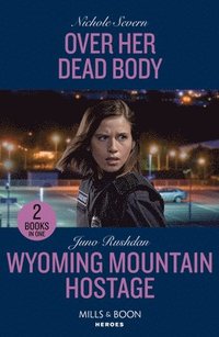 bokomslag Over Her Dead Body / Wyoming Mountain Hostage