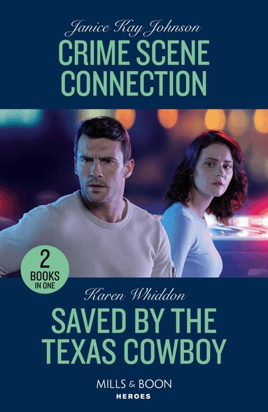 Janice Kay Johnson, Karen Whiddon - Crime Scene Connection / Saved By The Texas Cowboy, Häftad