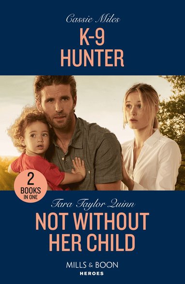 Cassie Miles, Tara Taylor Quinn - K-9 Hunter / Not Without Her Child, Häftad
