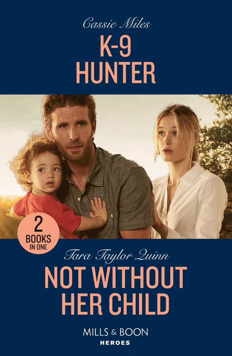 Cassie Miles, Tara Taylor Quinn - K-9 Hunter / Not Without Her Child, Häftad