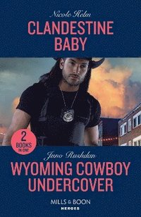 bokomslag Clandestine Baby / Wyoming Cowboy Undercover