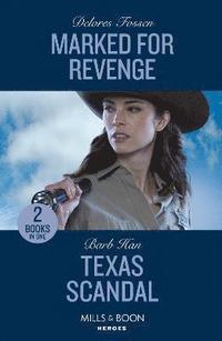 bokomslag Marked For Revenge / Texas Scandal  2 Books in 1