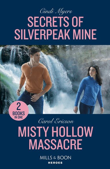 Cindi Myers, Carol Ericson - Secrets Of Silverpeak Mine / Misty Hollow Massacre, Häftad