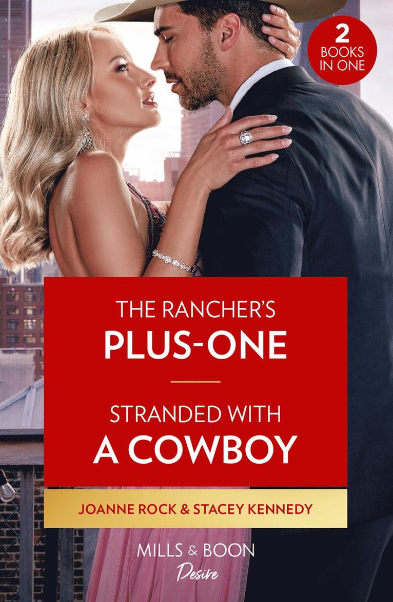 Joanne Rock, Stacey Kennedy - Rancher's Plus-One / Stranded With A Cowboy, Häftad