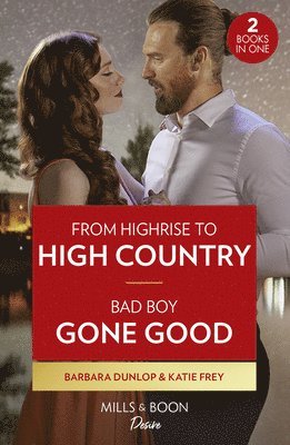 bokomslag From Highrise To High Country / Bad Boy Gone Good