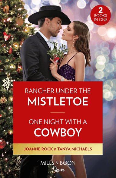 Joanne Rock, Tanya Michaels - Rancher Under The Mistletoe / One Night With A Cowboy, Häftad