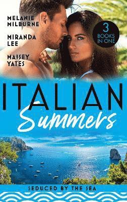 Melanie Milburne, Miranda Lee, Maisey Yates - Italian Summers: Seduced By The Sea, Häftad