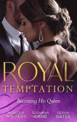 Royal Temptation: Becoming His Queen 1