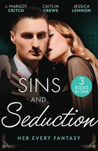 bokomslag Sins And Seduction: Her Every Fantasy