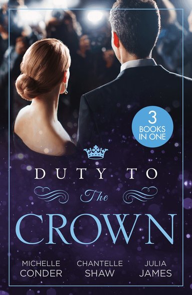 Michelle Conder, Chantelle Shaw, Julia James - Duty To The Crown, Häftad