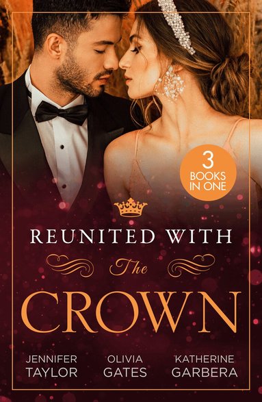 Jennifer Taylor, Olivia Gates, Katherine Garbera - Reunited With The Crown, Häftad