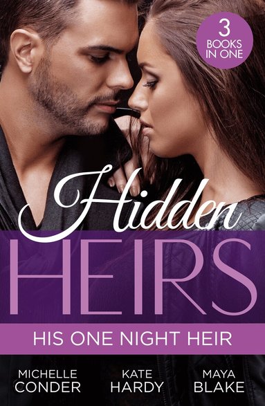 Michelle Conder, Kate Hardy, Maya Blake - Hidden Heirs: His One Night Heir, Häftad
