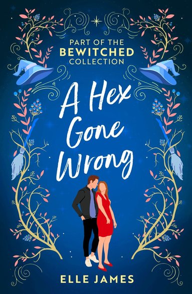 Elle James - Bewitched: A Hex Gone Wrong, Häftad