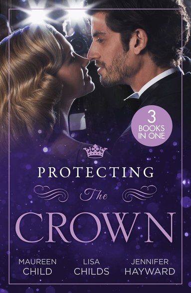 Maureen Child, Lisa Childs, Jennifer Hayward - Protecting The Crown, Häftad