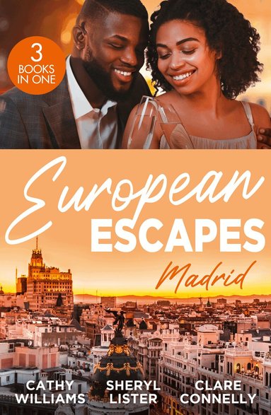 Cathy Williams, Sheryl Lister, Clare Connelly - European Escapes: Madrid, Häftad