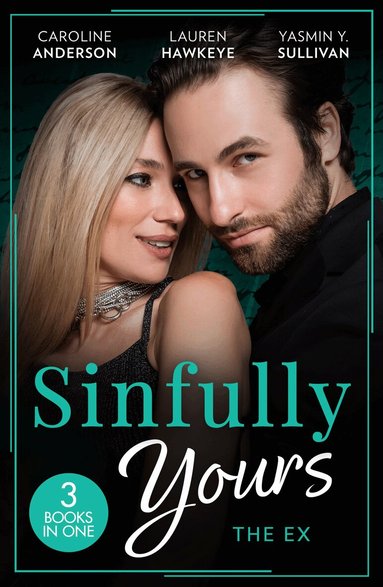 Caroline Anderson, Lauren Hawkeye, Yasmin Y. Sullivan - Sinfully Yours: The Ex, Häftad