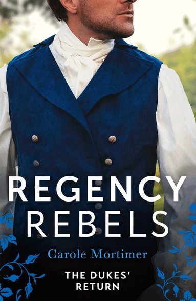 Carole Mortimer - Regency Rebels: The Dukes' Return, Häftad