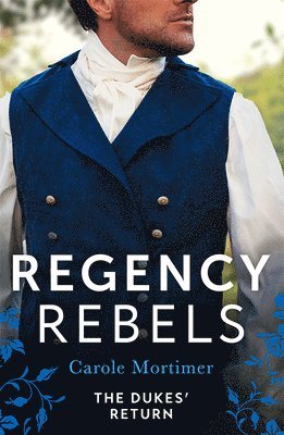 bokomslag Regency Rebels: The Dukes' Return