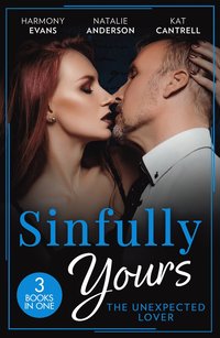 bokomslag Sinfully Yours: The Unexpected Lover - 3 Books in 1