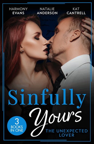 Harmony Evans, Natalie Anderson, Kat Cantrell - Sinfully Yours: The Unexpected Lover – 3 Books in 1, Häftad
