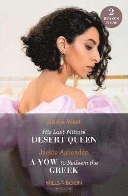 His Last-Minute Desert Queen / A Vow To Redeem The Greek 1