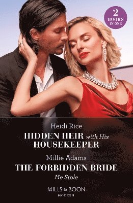 Hidden Heir With His Housekeeper / The Forbidden Bride He Stole 1