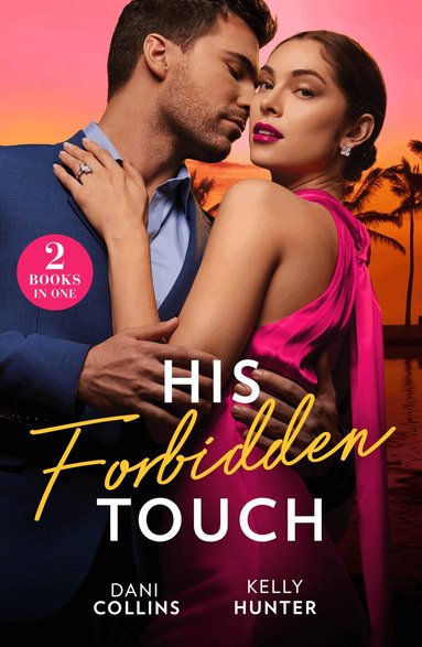 Dani Collins, Kelly Hunter - His Forbidden Touch, Häftad