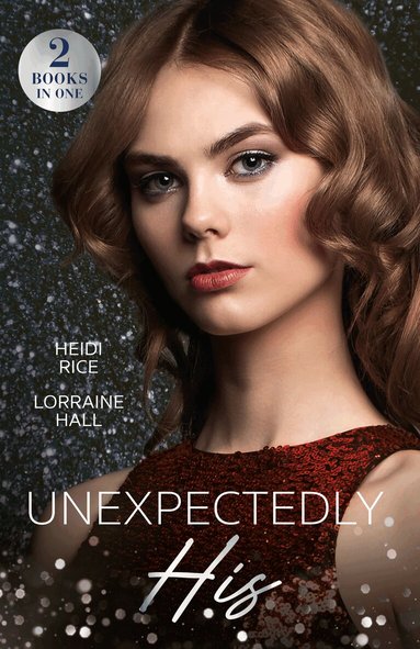 Heidi Rice, Lorraine Hall - Unexpectedly His, Häftad