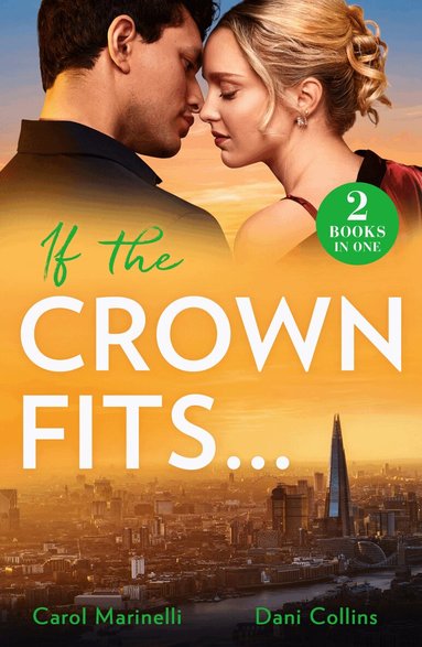 Carol Marinelli, Dani Collins - If The Crown Fits…, Häftad