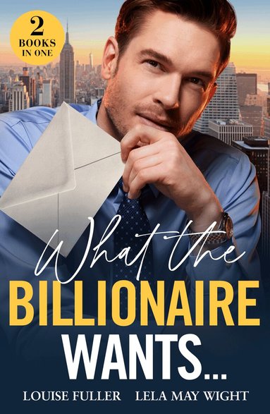 Louise Fuller, Lela May Wight - What The Billionaire Wants…, Häftad