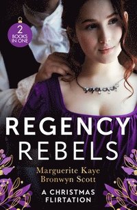 bokomslag Regency Rebels: A Christmas Flirtation