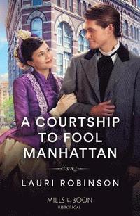 bokomslag A Courtship To Fool Manhattan
