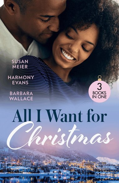 Susan Meier, Harmony Evans, Barbara Wallace - All I Want For Christmas, Häftad