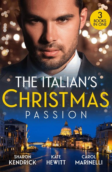 Sharon Kendrick, Kate Hewitt, Carol Marinelli - Italian's Christmas Passion, Häftad