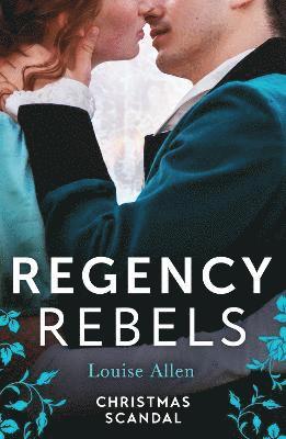 Regency Rebels: Christmas Scandal 1