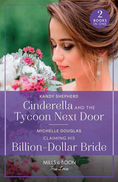 Kandy Shepherd, Michelle Douglas - Cinderella And The Tycoon Next Door / Claiming His Billion-Dollar Bride, Häftad