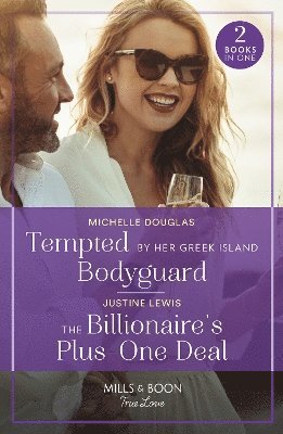 bokomslag Tempted By Her Greek Island Bodyguard / The Billionaire's Plus-One Deal