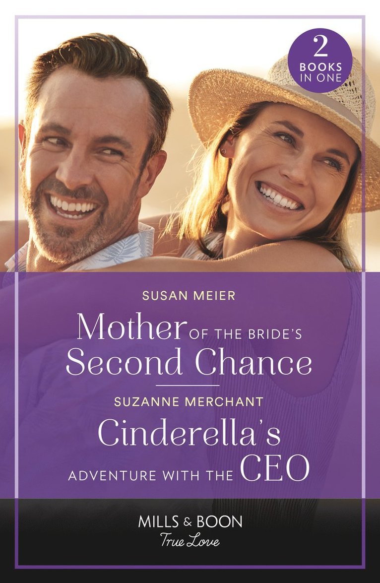 Mother Of The Bride's Second Chance / Cinderella's Adventure With The Ceo