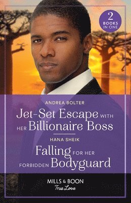 Jet-Set Escape With Her Billionaire Boss / Falling For Her Forbidden Bodyguard 1