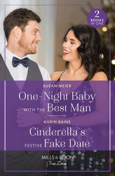 Susan Meier, Karin Baine - One-Night Baby With The Best Man / Cinderella's Festive Fake Date, Häftad