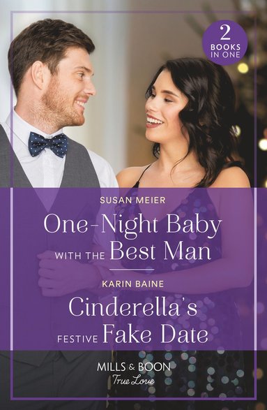 bokomslag One-Night Baby With The Best Man / Cinderella's Festive Fake Date