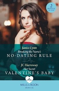 bokomslag Breaking The Nurse's No-Dating Rule / Her Secret Valentine's Baby