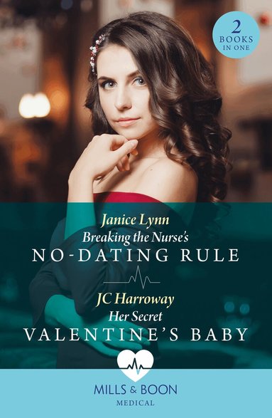 Janice Lynn, JC Harroway - Breaking The Nurse's No-Dating Rule / Her Secret Valentine's Baby, Häftad