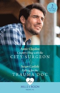 bokomslag Country Fling With The City Surgeon / Falling For The Trauma Doc