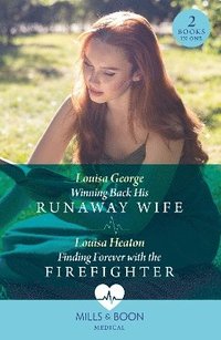 bokomslag Winning Back His Runaway Wife / Finding Forever With The Firefighter