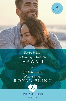 Becky Wicks, JC Harroway, Jc Harroway - Marriage Healed In Hawaii / Nurse's Secret Royal Fling, Häftad