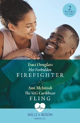 Her Forbidden Firefighter / The Vet's Caribbean Fling 1